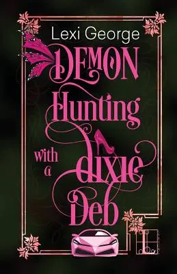Lov na démona s Dixie Deb - Demon Hunting With a Dixie Deb