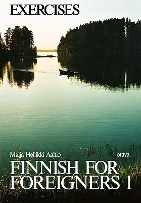 Fínčina pre cudzincov 1 Cvičenia - Finnish for Foreigners 1 Exercises