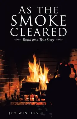 Ako sa rozplynul dym: Na základe skutočného príbehu - As the Smoke Cleared: Based on a True Story