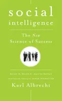 Sociálna inteligencia: Nová veda o úspechu - Social Intelligence: The New Science of Success