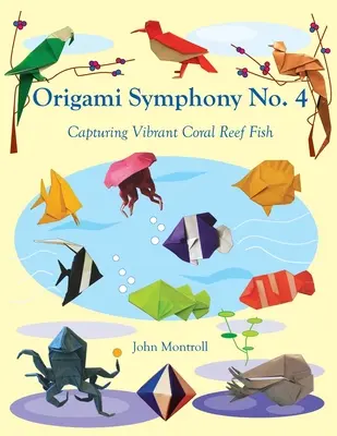 Origami symfónia č. 4: Zachytenie živých rýb koralového útesu - Origami Symphony No. 4: Capturing Vibrant Coral Reef Fish