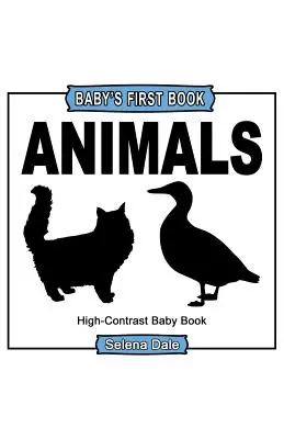 Prvá kniha pre bábätká: Zvieratká: Vysokokontrastná čiernobiela detská kniha - Baby' First Book: Animals: High-Contrast Black And White Baby Book