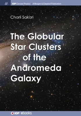 Guľové hviezdokopy galaxie v Androméde - The Globular Star Clusters of the Andromeda Galaxy