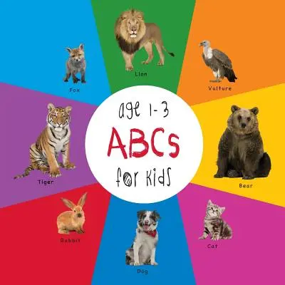 ABC zvierat pre deti od 1 do 3 rokov (Engage Early Readers: Detské učebnice) - ABC Animals for Kids age 1-3 (Engage Early Readers: Children's Learning Books)