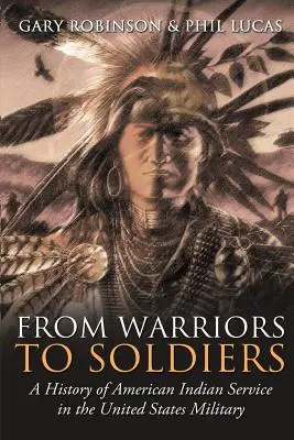 Od bojovníkov k vojakom: História služby amerických Indiánov v armáde USA - From Warriors to Soldiers: A History of American Indian Service in the U.S. Military