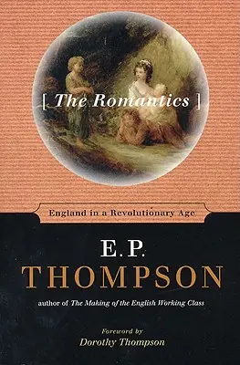 Romantici: Anglicko v revolučnom veku - The Romantics: England in a Revolutionary Age