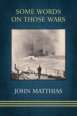 Niekoľko slov o týchto vojnách - Some Words on Those Wars