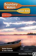 Kanoistická oblasť hraničných vôd: Západná oblasť - Boundary Waters Canoe Area: Western Region