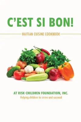 C'est Si Bon!: Haitská kuchárska kniha - C'est Si Bon!: Haitian Cuisine Cookbook
