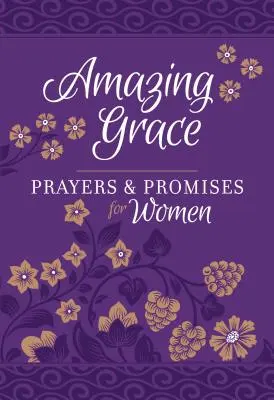 Úžasná milosť - Modlitby a zasľúbenia pre ženy - Amazing Grace - Prayers & Promises for Women
