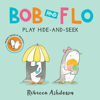 Bob a Flo sa hrajú na schovávačku (stolová kniha) - Bob and Flo Play Hide-And-Seek (Board Book)