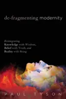 Odfragmentovanie moderny - De-Fragmenting Modernity