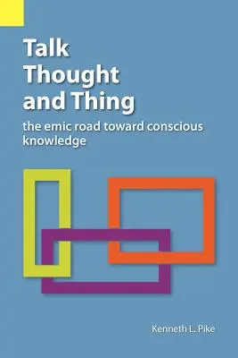 Rozprávanie, myslenie a vec: emická cesta k vedomému poznaniu - Talk, Thought, and Thing: The Emic Road Toward Conscious Knowledge
