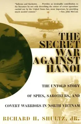 Tajná vojna proti Hanoju: Nevypovedaný príbeh špiónov, sabotérov a tajných bojovníkov v severnom Vietname - The Secret War Against Hanoi: The Untold Story of Spies, Saboteurs, and Covert Warriors in North Vietnam