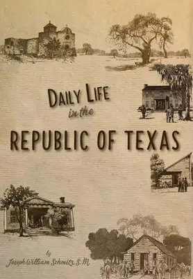 Každodenný život v Texaskej republike - Daily Life in the Republic of Texas