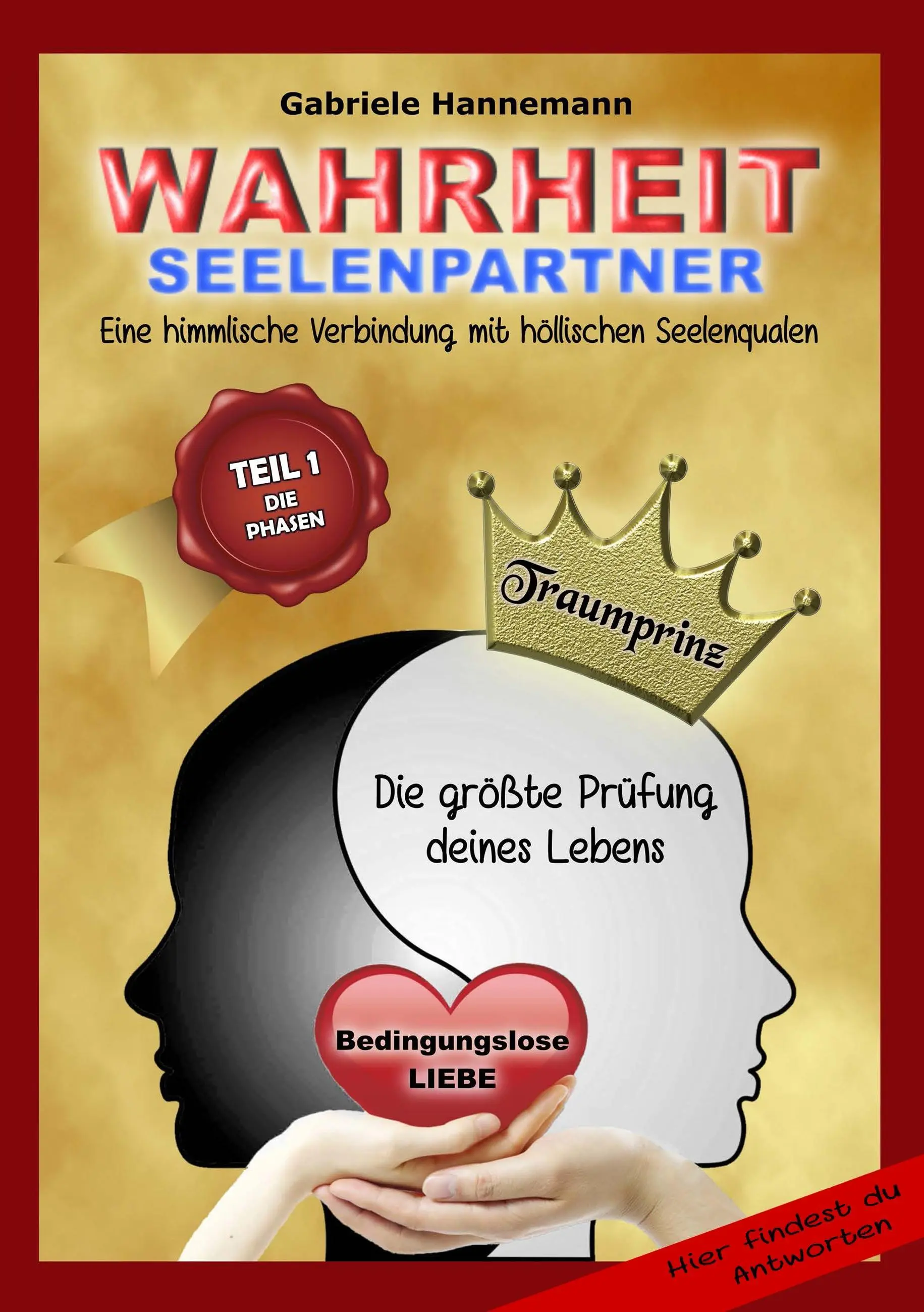 Wahrheit Seelenpartner Teil 1 (Die Phasen): Dvojaká dvojica (Wahrheit Seelenpartner Teil 1): Eine himmlische Verbindung mit hllischen Seelenqualen - Wahrheit Seelenpartner Teil 1 (Die Phasen): Eine himmlische Verbindung mit hllischen Seelenqualen
