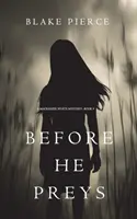 Skôr než sa stane korisťou (Záhada Mackenzie Whiteovej - kniha 9) - Before He Preys (A Mackenzie White Mystery-Book 9)