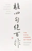 Piaty roh zo štyroch: Eseje o budhistickej metafyzike a katug;koto; - The Fifth Corner of Four: An Essay on Buddhist Metaphysics and the Catug;koto;