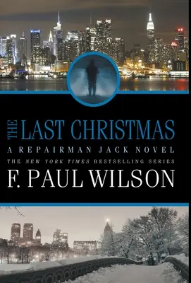 Posledné Vianoce: Vianočné Vianoce: román o opravárovi Jackovi - The Last Christmas: A Repairman Jack Novel