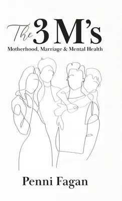 3 M: Materstvo, manželstvo a duševné zdravie - The 3 M's: Motherhood, Marriage & Mental Health