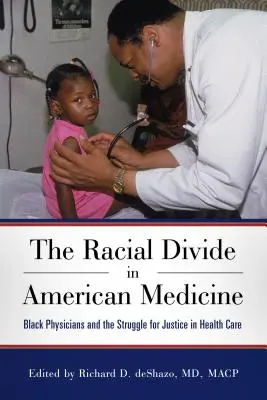 Rasové rozdiely v americkej medicíne: Čierni lekári a boj za spravodlivosť v zdravotníctve - The Racial Divide in American Medicine: Black Physicians and the Struggle for Justice in Health Care