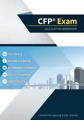 Pracovný zošit pre výpočet CFP skúšky: Viac ako 400 výpočtov na prípravu na skúšku CFP (vydanie 2019) - CFP Exam Calculation Workbook: 400+ Calculations to Prepare for the CFP Exam (2019 Edition)