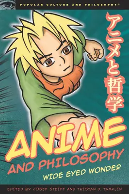Anime a filozofia: Zázrak so širokými očami - Anime and Philosophy: Wide Eyed Wonder