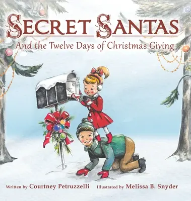 Tajní Santovia: A dvanásť dní vianočného obdarovania - Secret Santas: And the Twelve Days of Christmas Giving