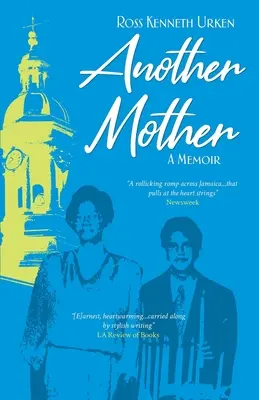 Iná matka: Jamajčanka, židovský chlapec, ktorého vychovala, a jeho pátranie po jej tajnej histórii - Another Mother: A Jamaican Woman, The Jewish Boy She Raised and His Quest for Her Secret History