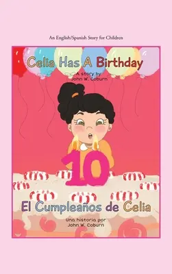 Celia má narodeniny / Es El Cumpleaos De Celia: A English/Spanish Story for Children / Príbeh pre deti v angličtine/španielčine - Celia Has a Birthday / Es El Cumpleaos De Celia: A English/Spanish Story for Children