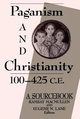Pohanstvo a kresťanstvo 100 - 425 po Kr. - Paganism and Christianity 100-425 C.E.