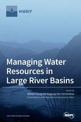 Riadenie vodných zdrojov vo veľkých povodiach - Managing Water Resources in Large River Basins