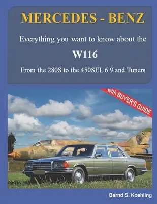 MERCEDES-BENZ, 70. roky 20. storočia, W116: Od 280S po 450SEL 6.9 a tunery - MERCEDES-BENZ, The 1970s, W116: From the 280S to the 450SEL 6.9 and Tuners