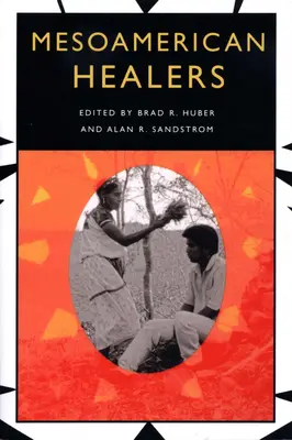 Mezoamerickí liečitelia - Mesoamerican Healers