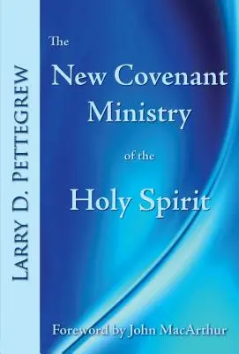 Služba Ducha Svätého v Novej zmluve - The New Covenant Ministry of the Holy Spirit