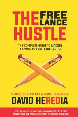 Husté živobytie: Kompletný návod, ako sa uživiť ako umelec na voľnej nohe - The Freelance Hustle: The Complete guide to making a living as a freelance artist