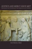 Spravodlivosť a milosrdenstvo sa stretli: pápež František a reforma procesu neplatnosti manželstva - Justice and Mercy Have Met: Pope Francis and the Reform of the Marriage Nullity Process