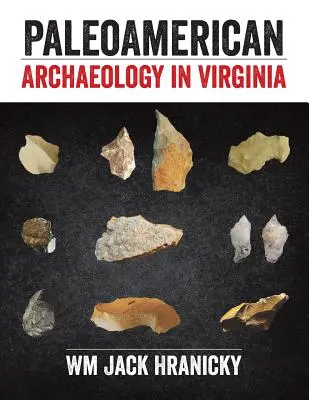 Paleoamerická archeológia vo Virgínii - PaleoAmerican Archaeology in Virginia