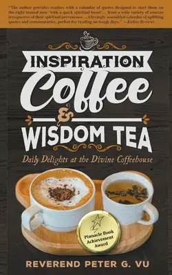 Inšpirácia Káva a čaj múdrosti: Každodenné pôžitky v Božskej kaviarni - Inspiration Coffee & Wisdom Tea: Daily Delights at the Divine Coffeehouse