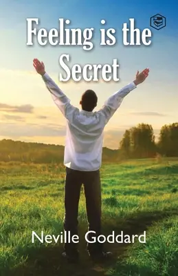 Tajomstvo je v pocitoch - Feeling Is The Secret