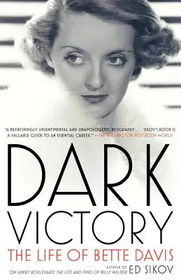 Temné víťazstvo: Život Bette Davisovej - Dark Victory: The Life of Bette Davis