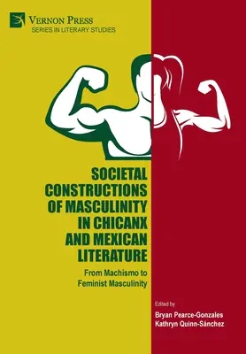 Spoločenské konštrukcie maskulinity v chicanx a mexickej literatúre - Societal Constructions of Masculinity in Chicanx and Mexican Literature