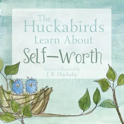 Huckabirds sa učia o vlastnej hodnote - The Huckabirds Learn about Self-Worth
