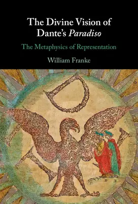 Božská vízia Danteho Paradisa: Metafyzika reprezentácie - The Divine Vision of Dante's Paradiso: The Metaphysics of Representation