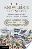 Prvá znalostná ekonomika: ľudský kapitál a európske hospodárstvo v rokoch 1750 - 1850 - The First Knowledge Economy: Human Capital and the European Economy, 1750 1850