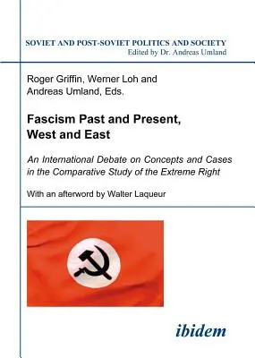 Fašizmus v minulosti a súčasnosti, Západ a Východ: Medzinárodná diskusia o koncepciách a prípadoch v komparatívnom štúdiu extrémnej pravice - Fascism Past and Present, West and East: An International Debate on Concepts and Cases in the Comparative Study of the Extreme Right