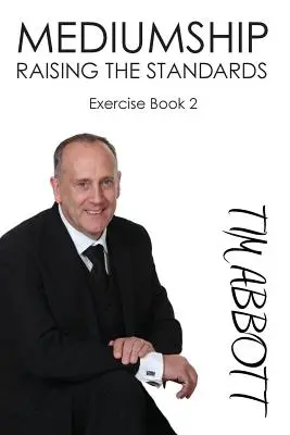Mediumship (Médium): Zázračný život a jeho výsledky: Zvyšovanie štandardov - Mediumship: Raising the Standards