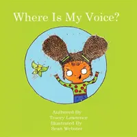 Kde je môj hlas? - Where Is My Voice?