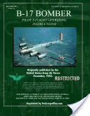 Letová príručka pilota bombardéra B-17 - B-17 Bomber Pilot's Flight Operating Manual