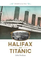 Halifax a Titanic - Halifax and Titanic
